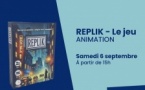 Animation : "Replik, le jeu" - Cultura - Aiacciu