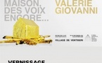 Vernissage de l'exposition d'art contemporain des artistes Camilla Salame et Valérie Giovanni : "Dans le creux de la maison, des voix encore..." - Casa Donna di a Serra - Vintisari