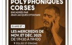 Ateliers de chants polyphoniques corses encadrés  par Jean-Jacques Ottaviani - Eglise Saint Erasme - Aiacciu