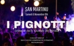 Concert I Pignotti (dernière date tournée des 20 ans) pour la San Martinu - Théâtre de Verdure - Patrimoniu