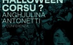 Conférence : " sant'Andria, serà un Halloween corsu ?" avec Anghjulina Antonetti – Casa di e Lingue - Bastia 