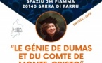 Conférence : “Le génie de Dumas et du comte de Monte-Cristo” par Véronique Beuclerc, agrégée de lettres et autrice - Spaziu J-M Fiamma - A Sarra di Farru