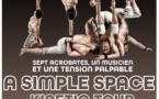 Cirque australien : "A Simple Space" ( Kinetic tour) - Spaziu Culturale Natale Rochiccioli - Carghjese