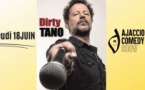 Ajaccio Comedy show / Nouveau spectacle de Tano : "Dirty" - Domaine du Comte Peraldi - Aiacciu