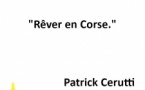 Conférence : "Rêver en Corse" animée par Patrick Cerutti, Professeur de philosophie et secrétaire de rédaction de la Revue philosophique - Salle Maistrale - Marignana