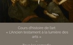 Cycle de 13 cours d’histoire de l’art « L’Ancien testament à la lumière des arts » / La Bible et le baroque de la Contre-réforme - Grande galerie du Palais Fesch - Aiacciu