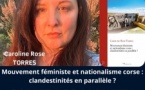 Les entretiens d'Aurélius : "Mouvements féministes et nationalisme corse : clandestinités en parallèle ?" avec Caroline Rose Torres - Salon Hôtel Central - Bastia 