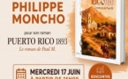 Rencontre et dédicace avec Philippe Moncho autour de son roman "Puerto Rico 1893" - Librairie Papi - Bastia