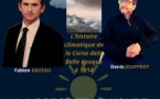 Festival du Livre par Aurélius "La Corse et le Monde au fil des âges" / Rencontre & dédicace / "Histoire de Climat" avec Fabien Gaveau et Denis Jouffroy - Salon Hôtel Central - Bastia 