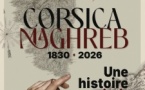 Exposition "Corsica Maghreb 1830-2026, une histoire en miroir" - Musée de Bastia 