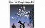 Petit Ciné / Courts métrages & goûter : "Princes et Princesses" - E-spaziu - A Sarra di Scupamena 