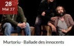 Spectacle : Murtoriu, Ballade des innocents - Salle rouge - Portivechju