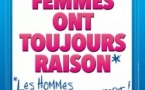 Théâtre : Les femmes ont toujours raison " Les hommes n'ont jamais tort !" - Théâtre Empire - Aiacciu