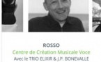In Residenza : ROSSO Avec le Trio Elixir et Jean-Paul Bonnevalle