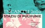 Incantu 2020-Staziu di pulifunie - Centre Culturel Alb’Oru - Bastia