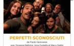 Projection du film : "Perfetti Sconosciuti" de Paolo Genovese - Casa Cumuna - Lama
