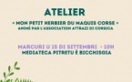 Atelier « Mon petit herbier du maquis corse » animé par l’association Attrazi di Corsica - Médiathèque de Petreto-Bicchisano