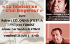 Racines de Ciel 13ème édition "La fabrication d'un empereur" avec Robert Colonna d'Istria et Philippe Forest - Palais Fesch - Ajaccio