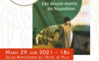 Conférence : « Les douze morts de Napoléon » Par David Chanteranne - Salon Napoléonien de l'hôtel de ville - Ajaccio
