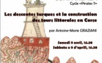 Conférence "Les descentes turques et la construction des tours littorales en Corse" (cycle Pirates !) animée par Antoine-Marie Graziani - Musée de l'Alta Rocca - Levie 