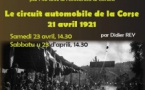 Conférence "Le circuit automobile de la Corse – 21 avril 2021" animée par Didier Rey - Musée de l'Alta Rocca - Levie 