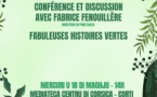 Conférence et discussion avec Fabrice Fenouillère « Fabuleuses histoires vertes » - Médiathèque Centre Corse - Corte