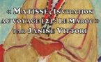 Scopr'Arte avec Janine Vittori "Matisse, invitation au voyage (2) : le Maroc" - Médiathèque Barberine Duriani - Bastia