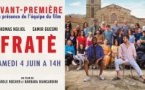  Avant Première du film Fratè en présence de l’équipe du film - Complexe Galaxy - Lecci