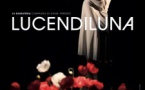 Spectacle Lucendiluna par la Cie de danse Danzateria - Tente vagabonde / Place de la Mairie - Luri