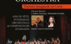 Orchestre Fédéral Ukrainien en concert → Tournée inaugurale en Corse - Église Saint André - Oletta