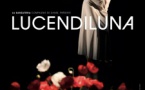 "Lucendiluna" par la Cie de danse La Danzeteria - Tente vagabonde / Stade - Calacuccia