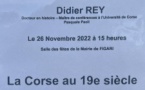 Conférence "La Corse au 19e siècle" animée par Didier Rey - Salle des fêtes de la Mairie de Figari 
