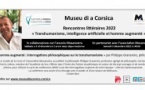 Rencontre littéraire - "L’homme augmenté : interrogations philosophiques sur le transhumanisme » par Philippe Granarolo -  Musée de la Corse - Corte