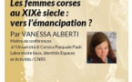Conférence : "Les femmes corses au XIXe siècle vers l’émancipation" par Vanessa Alberti Maître de conférences - Espace Diamant - Aiacciu