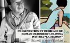Rencontre avec Robert Colonna d’Istria autour de son dernier livre : « La maison », publié aux éditions Actes Sud proposée par Alta Leghje - Médiathèque l'Animu - Portivechju
