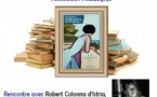 Rencontre avec Robert Colonna d’Istria autour de son dernier livre : « La maison », publié aux éditions Actes Sud proposée par Alta Leghje  - Musée de l'Alta Rocca - Livia