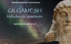 Spectacle "Gilgamesh : mélodies de la mémoire" par l'Ensemble None - CNCM VOCE - Pigna
