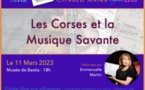 Conférence "Les Corses et la musique savante" par Emmanuelle Mariini proposée par "Scola Citàdell Anima" - Musée de Bastia