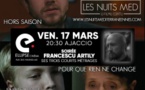 Soirée Francescu Artily proposée par Les Nuits Med - Cinéma Ellipse - Aiacciu