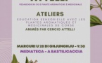 Ateliers d'éducation sensorielle à partir de plantes aromatiques et médicinales animés par Cencio Attelli - Médiathèque - A Bastilicaccia 