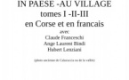 Raconti « In paese -au village »  Tomes I-II-III en corse et en francais avec Claude Franceschi, Ange Laurent Bindi et Hubert Lenziani - Salle de la Mairie - Calacuccia