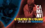 Festival itinérant "Camini" proposé par ANT Art & Noces Troubles : TEATRU "U teatru di l'Olmu" - Farringule