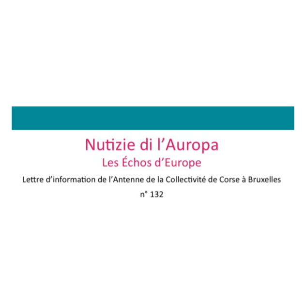 Newsletter : Nutizie di l'Auropa "Echos de l'Europe" - Antenne Corse de la CDC à Bruxelles - Consultez les infos "Culture"