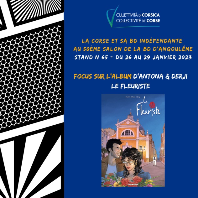 La Collectivité de Corse est fière de présenter un beau panel des éditeurs de BD de l’île au 50ème Festival de la BD d'Angoulême du 26 au 29 Janvier 2023 > Focus sur l’album d'Antona & Derji "Le fleuriste"