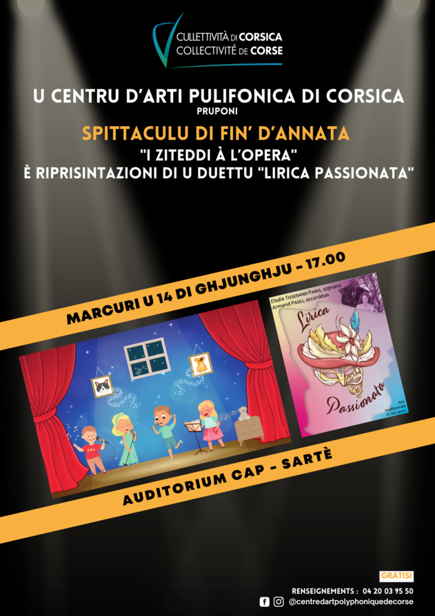 Spittaculu di fin’ d’annata : « I Ziteddi à l’Opera » è riprisintazioni di u duettu « Lirica Passionata » - Centru d'Arti Pulifonica di Corsica - Sartè Spittaculu di fin’ d’annata : « I Ziteddi à l’Opera » è riprisintazioni di u duettu « Lirica Passionata » - Centru d'Arti Pulifonica di Corsica - Sartè