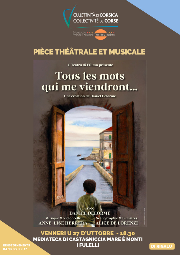 Pièce théâtrale et musicale « Tous les mots qui me viendront… », de et avec Daniel Delorme. - Mediateca di Castagniccia Mare è monti - I Fulelli