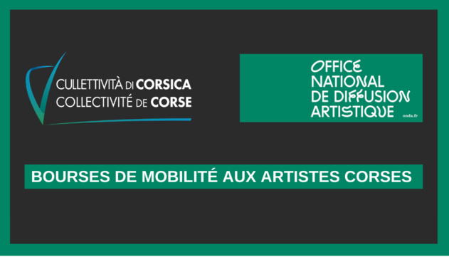 Bourses de mobilité aux artistes Corses dans le cadre de la convention de partenariat Collectivité de Corse / Onda