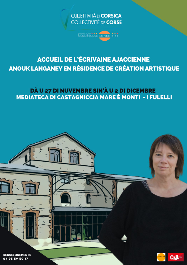 Accueil de l’écrivaine ajaccienne Anouk Langaney en résidence de création - Mediateca di castagniccia Mare è monti  - I Fulelli