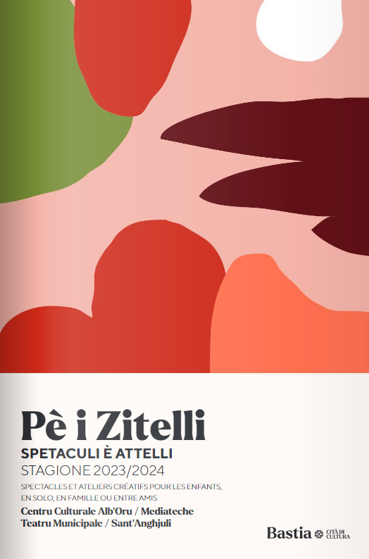 Pè i Zitelli : Spetaculi è Attelli - Stagione 2023 / 2024 - Bastia