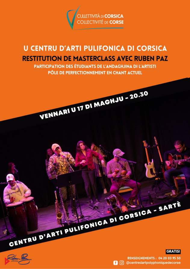 Retour en images sur la restitution de masterclass avec Ruben Paz, Participation des étudiants de l’Andaghjina di l’Artisti (Pôle de perfectionnement en Chant Actuel) - Centru d'Arti Pulifonica di Corsica - Sartè Retour en images sur la restitution de masterclass avec Ruben Paz, Participation des étudiants de l’Andaghjina di l’Artisti (Pôle de perfectionnement en Chant Actuel) - Centru d'Arti Pulifonica di Corsica - Sartè